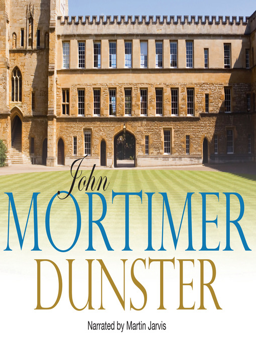 Title details for Dunster by John Mortimer - Available